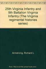 9781561900077-1561900079-25th Virginia Infantry and 9th Battalion Virginia Infantry (The Virginia regimental histories series)