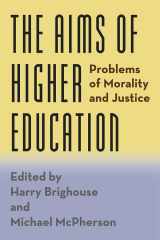 9780226259482-022625948X-The Aims of Higher Education: Problems of Morality and Justice
