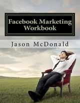 9781515049449-1515049442-Facebook Marketing Workbook 2016: How to Market Your Business on Facebook (Full Color)