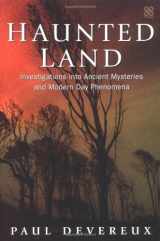 9780749923570-0749923571-Haunted Land: Investigations into Ancient Mysteries and Modern Day Phenomena