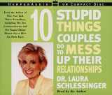 9780060000585-0060000589-Ten Stupid Things Couples Do To Mess Up Their Relationships CD