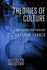 9780800630973-0800630971-Theories of Culture: A New Agenda for Theology (Guides to Theological Inquiry)