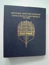9780905555270-0905555279-Catalogue of Ship Models