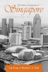 9780815629801-081562980X-The Politics of Landscapes in Singapore: Constructions of "Nation" (Space, Place and Society)
