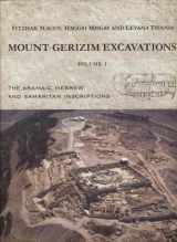 9789654061605-9654061600-Mount Gerizim Excavations. Volume I: The Aramaic, Hebrew and Samaritan Inscriptions