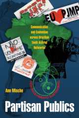 9780691124940-0691124949-Partisan Publics: Communication and Contention across Brazilian Youth Activist Networks (Princeton Studies in Cultural Sociology)