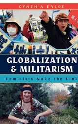 9780742541115-0742541118-Globalization and Militarism: Feminists Make the Link