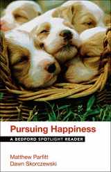9781457683770-1457683776-Pursuing Happiness: A Bedford Spotlight Reader