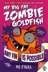 9781250101839-1250101832-Any Fin Is Possible: My Big Fat Zombie Goldfish (My Big Fat Zombie Goldfish, 4)