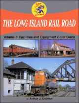 9781582483450-1582483450-Long Island Rail Road In Color, Vol. 3: Facilities and Equipment Color Guide