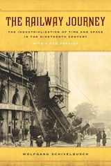 9780520282261-0520282264-Railway Journey: The Industrialization of Time and Space in the Nineteenth Century