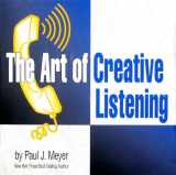 9780898112900-0898112907-The Art of Creative Listening (Self-Motivation to Win Set, Volume 5 of 5)