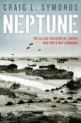 9780199986118-0199986118-Neptune: Allied Invasion of Europe and the The D-Day Landings