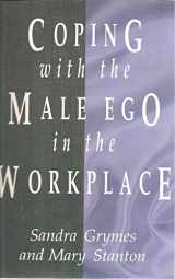 9780681414549-0681414545-Coping With the Male Ego in the Workplace