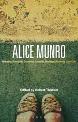 9781474230995-1474230997-Alice Munro: 'Hateship, Friendship, Courtship, Loveship, Marriage', 'Runaway', 'Dear Life' (Bloomsbury Studies in Contemporary North American Fiction)