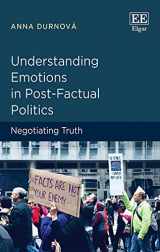 9781788114813-1788114817-Understanding Emotions in Post-Factual Politics: Negotiating Truth
