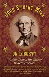 9781634504201-1634504208-John Stuart Mill on Tyranny and Liberty: Wisdom from a Founder of Modern Freedom