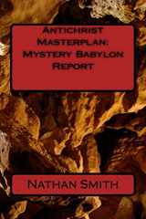 9781500423926-1500423920-Antichrist Masterplan: Mystery Babylon Report
