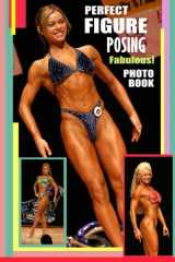 9781469951874-1469951878-Perfect Figure Posing Fabulous! Photo Book.: Figure Athletes in top shape posing!
