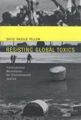 9780262162449-026216244X-Resisting Global Toxics: Transnational Movements for Environmental Justice (Urban and Industrial Environments)