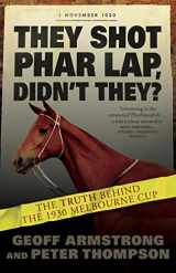 9781742660332-1742660339-They Shot Phar Lap, Didn't They?