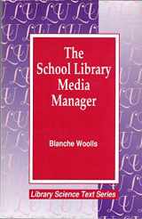 9781563083181-1563083183-The School Library Media Manager
