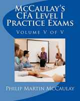 9781448676798-1448676797-McCaulay's CFA Level I Practice Exams Volume V of V
