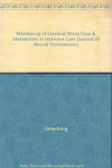 9780387824840-0387824847-Monitoring of Cerebral Blood Flow and Metabolism in Intensive Care: Proceedings of an International Symposium, Berlin, October 1992 (ACTA NEUROCHIRURGICA SUPPLEMENTUM)