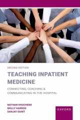9780197639023-019763902X-Teaching Inpatient Medicine: Connecting, Coaching, and Communicating in the Hospital