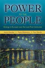 9780691168227-0691168229-Power to the People: Energy in Europe over the Last Five Centuries (The Princeton Economic History of the Western World, 46)