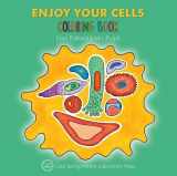 9781621822110-1621822117-Enjoy Your Cells Coloring Book (Enjoy Your Cells Color and Learn Series Book 1)