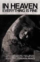 9781621050896-1621050890-In Heaven, Everything Is Fine: Fiction Inspired by David Lynch