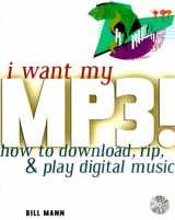 9780072122909-0072122900-I Want My MP3!: How to Download, Rip, & Play Digital Music