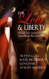 9781941885017-1941885012-For Love & Liberty: Untold love stories of the American Revolution