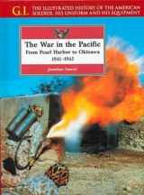 9780791053706-0791053709-The War in the Pacific: From Pearl Harbor to Okinawa, 1941-1945 (G.i. Series)