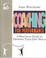 9781857880137-1857880137-Coaching for Performance: A Practical Guide to Growing Your Own Skills (People Skills for Professionals Series)