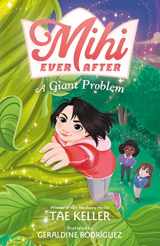 9781250814227-1250814227-Mihi Ever After: A Giant Problem (Mihi Ever After, 2)