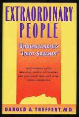 9780060159450-0060159456-Extraordinary People: Understanding "Idiot Savants"