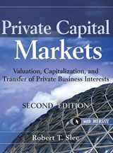 9780470928325-0470928328-Private Capital Markets, + Website: Valuation, Capitalization, and Transfer of Private Business Interests
