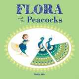 9781452138169-1452138168-Flora and the Peacocks (Flora & Friends)