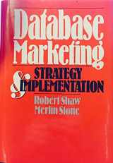 9780471623458-0471623458-Database Marketing: Strategy and Implementation