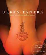 9781587612909-1587612909-Urban Tantra: Sacred Sex for the Twenty-First Century