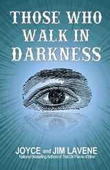 9781530349579-1530349575-Those Who Walk In Darkness (Jacks Jackson Mystery)