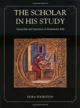 9780300073898-0300073895-The Scholar in His Study: Ownership and Experience in Renaissance Italy