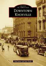 9781467107723-1467107727-Downtown Knoxville (Images of America)