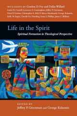 9780830838790-0830838791-Life in the Spirit: Spiritual Formation in Theological Perspective (Wheaton Theology Conference Series)