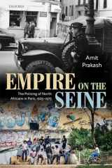 9780192898876-0192898876-Empire on the Seine: The Policing of North Africans in Paris, 1925-1975 (Oxford Studies in Modern European History)