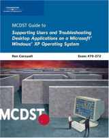 9780619216023-0619216026-MCDST 70-272: Supporting Users and Troubleshooting Desktop Applications on a Microsoft Windows XP Operating System