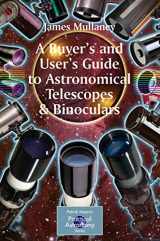 9781846284397-1846284392-A Buyer's and User's Guide to Astronomical Telescopes & Binoculars (The Patrick Moore Practical Astronomy Series)