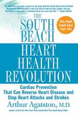 9780312376659-0312376650-The South Beach Heart Health Revolution: Cardiac Prevention That Can Reverse Heart Disease and Stop Heart Attacks and Strokes (The South Beach Diet)